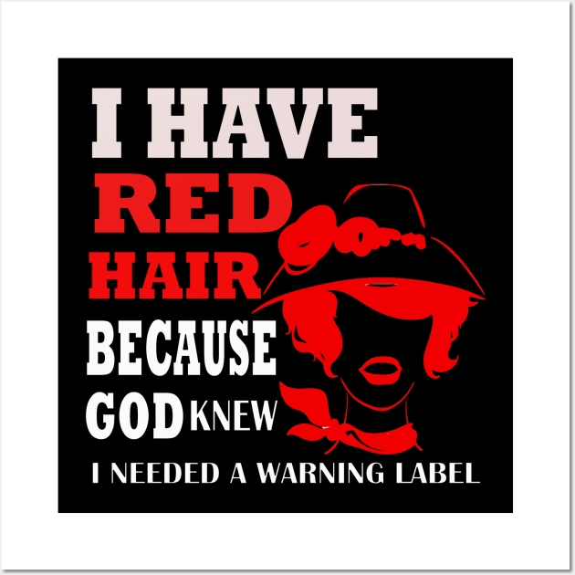 I HAVE RED HAIR Wall Art by AdeShirts